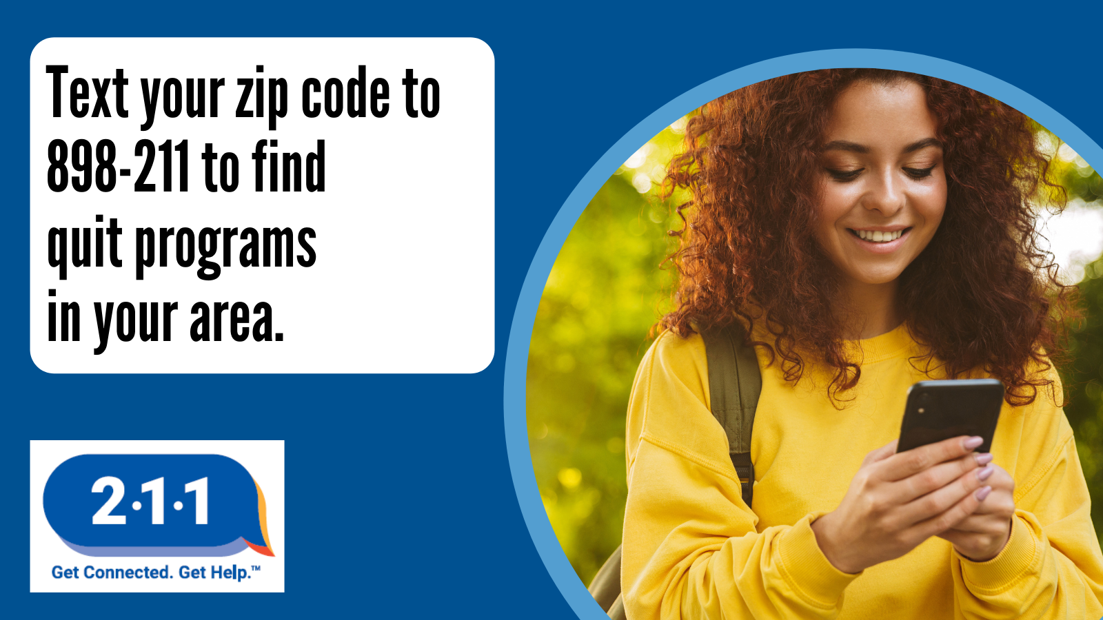 Person texting on phone and text: Text your zip code to 898-211 to find quit programs in your area. 2-1-1
